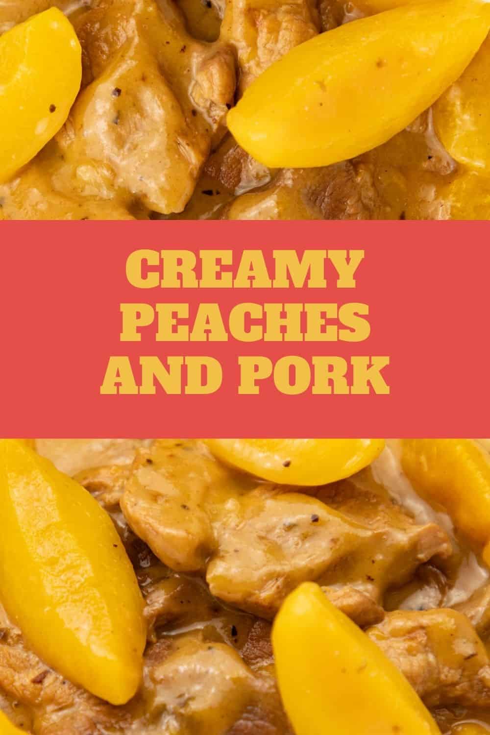 Creamy Peaches and Pork